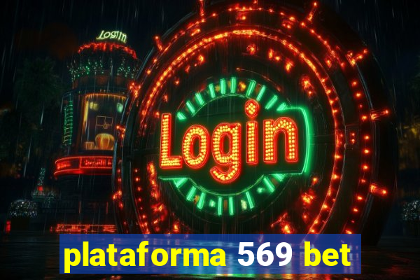 plataforma 569 bet